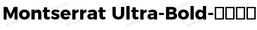 Montserrat Ultra-Bold字体转换